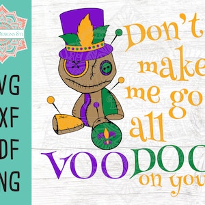 Mardi Gras SVG Don't Make Me Go All Voodoo On You Plotterdatei für Silhouette und Cricut, SOFORT DOWNLOAD Mardi Gras svg, Fat Tuesday svg
