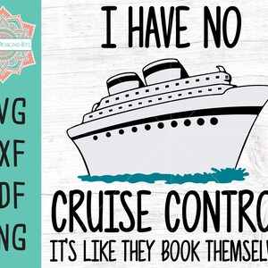 I Have No Cruise Control Cut File for Silhouette and Cricut, cruise svg, cruise addict svg, cruise control svg