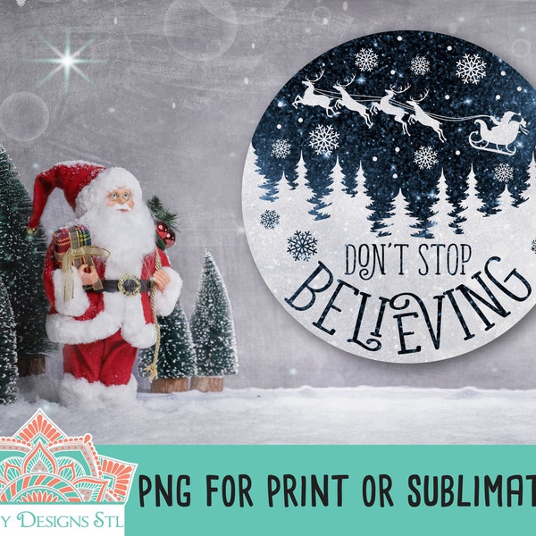 Don't Stop Glaube Weihnachten Runde für Sublimation oder Druck, Weihnachten Runde PNG, Weihnachten Sublimation, Weihnachtsdekoration