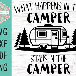 Wat er gebeurt in de Camper Blijft in de Camper Cut File voor Silhouet en Cricut, INSTANT DOWNLOAD, Camp Bucket svg, png, dfx, en pdf