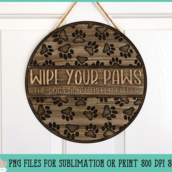 Wipe Your Paws Paw Print Sign Round Farmhouse Design For Print or Sublimation, Porch Sign, Country Wall Decor