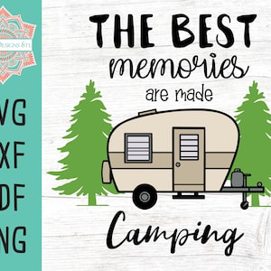 Los mejores recuerdos se hacen camping Cortar archivo para silueta y Cricut, DESCARGA INSTANTE, Camping svg, png, dfx, y pdf
