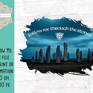 Follow Me Through The Stones Sublimation File, Sassenach, Stone Circle, Claire Fraser, Jamie Fraser
