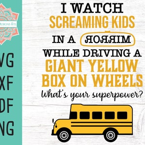 School Bus Driver Cut File for Silhouette and Cricut, School Bus svg, What's Your Superpower?