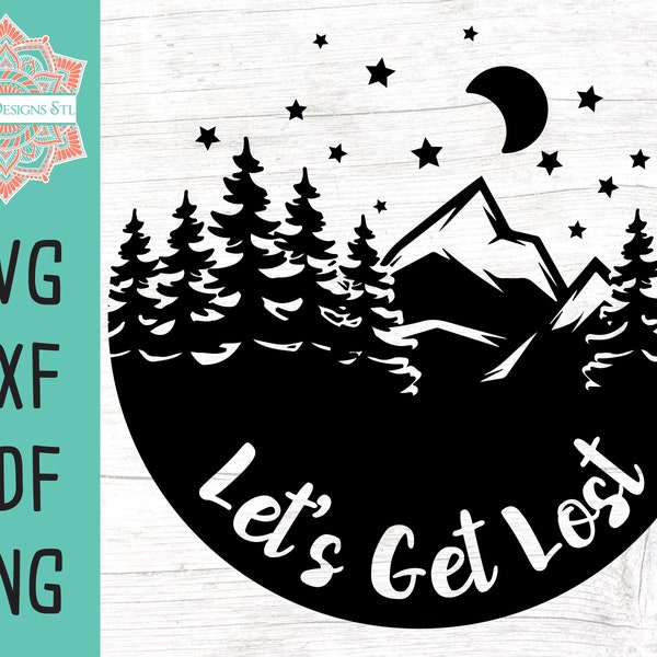 Lets Get Lost Camping Hiking Cut File for Silhouette and Cricut,  INSTANT DOWNLOAD, svg, png, dfx, and pdf