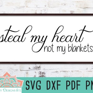 Steal My Heart Not My Blankets Cut File for Silhouette and Cricut, ferme signe svg