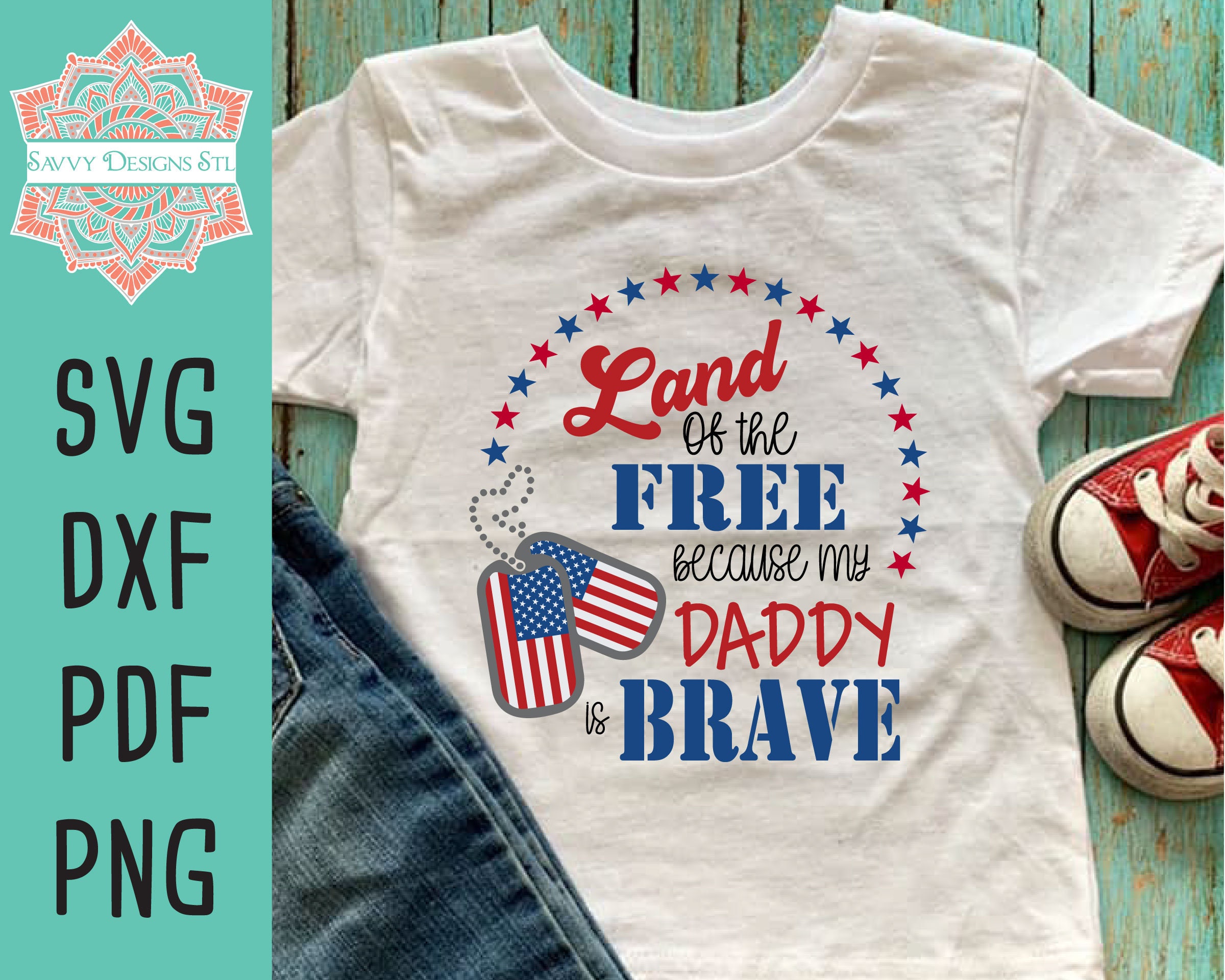 Land of the Free Because My Daddy is Brave Cut File Images for ...