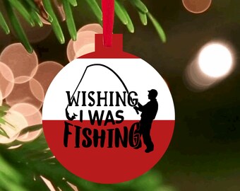 Wishing I was fishing christmas ornament, stocking stuffer, fisherman gift, fishing ornament,