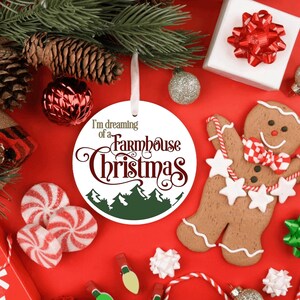 Im Dreaming of a Farmhouse Christmas Ornament