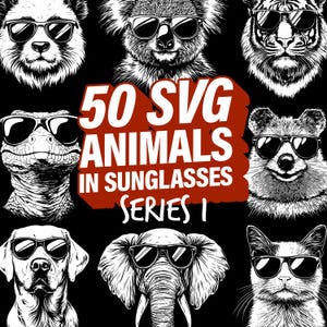 May include: A collection of 50 black and white animal illustrations wearing sunglasses. The animals include a panda, koala, tiger, lizard, dog, elephant, and cat. The text "50 SVG ANIMALS IN SUNGLASSES SERIES I" is displayed in red and white.