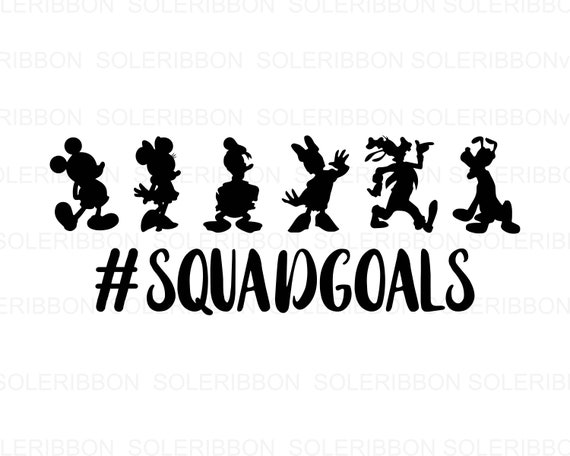 Download Squad Goals Disney Svg Vinyl Cutting File Disney Characters Etsy