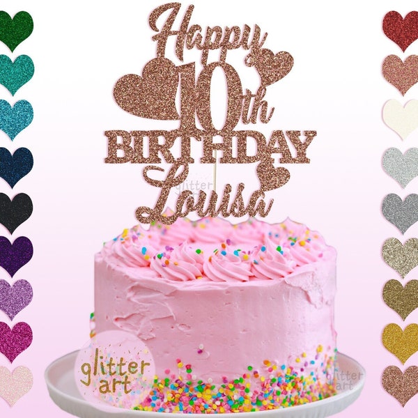 Personalised Custom Glitter Cake Topper Happy 10th Birthday Louisa  Ten Child Girl Boy Heart Love 7 8 9 11 12 13 14 15 16 Any Name Any text