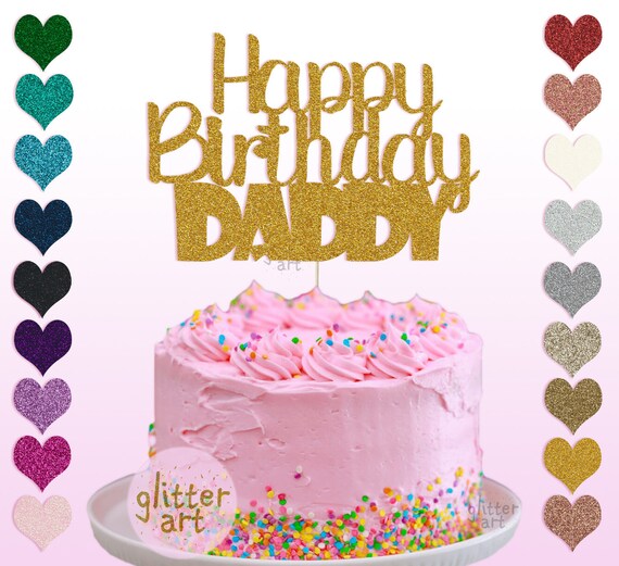 Personalised Custom Happy Birthday Daddy 01 Party Cake Topper Etsy Personalised Custom Happy Birthday Daddy 01 Party Cake Topper Etsy