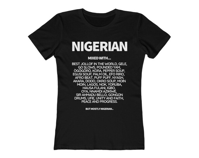 Nigerian mixed with (dopeness) Tee - Nigerian Gifts - Naija -