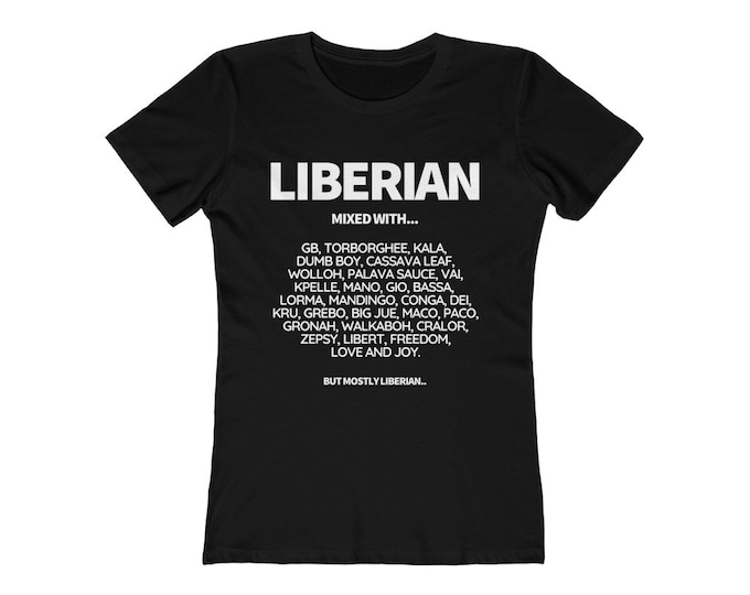 Liberian mixed with...(dopeness) Tee