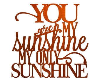 You Are My Sunshine Metal Art Wall Decor