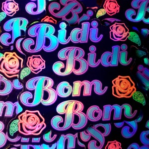 Bidi bidi bom bom holographic sticker