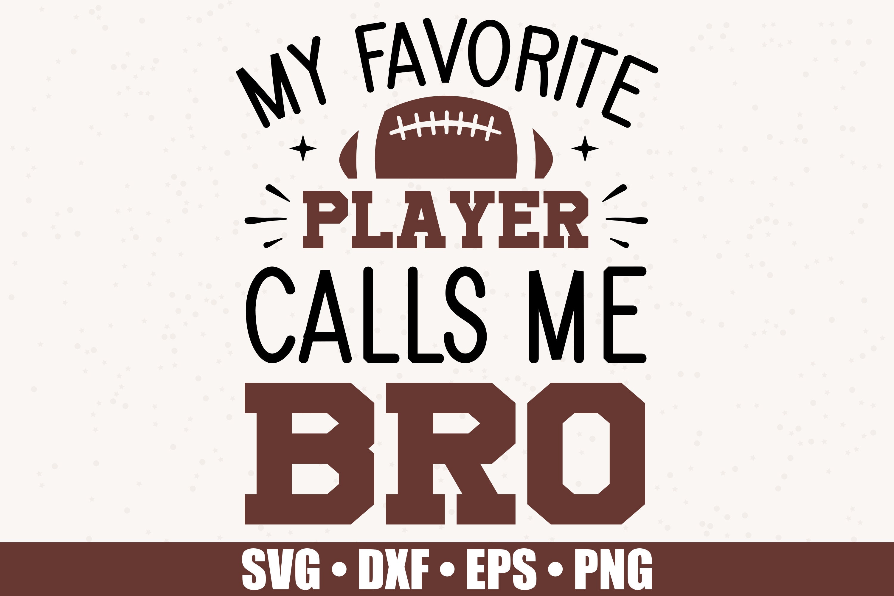 My Favorite Player Calls Me Bro SVG Football Family SVG - Etsy
