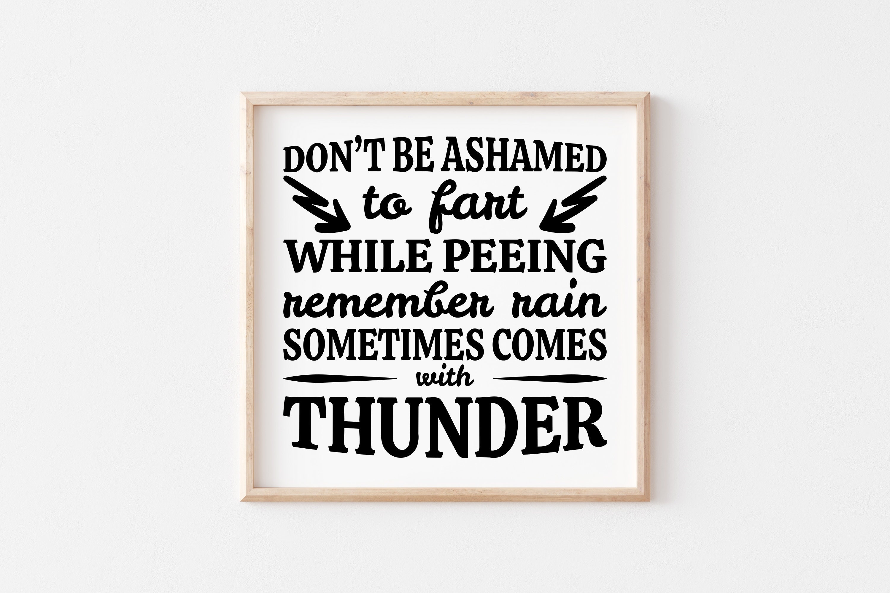 Funny Bathroom Quotes SVG Don't Be Ashamed To Fart While  Etsy