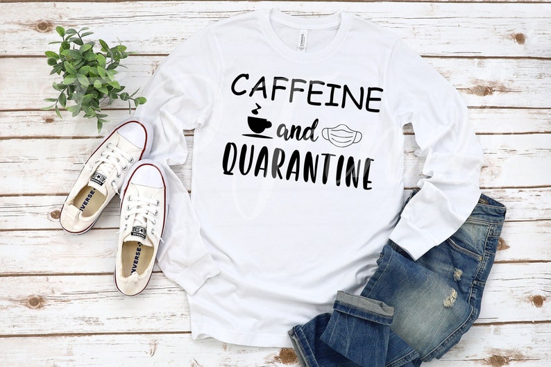 Download Caffeine And Quarantine SVG designs digital download cut files | Etsy