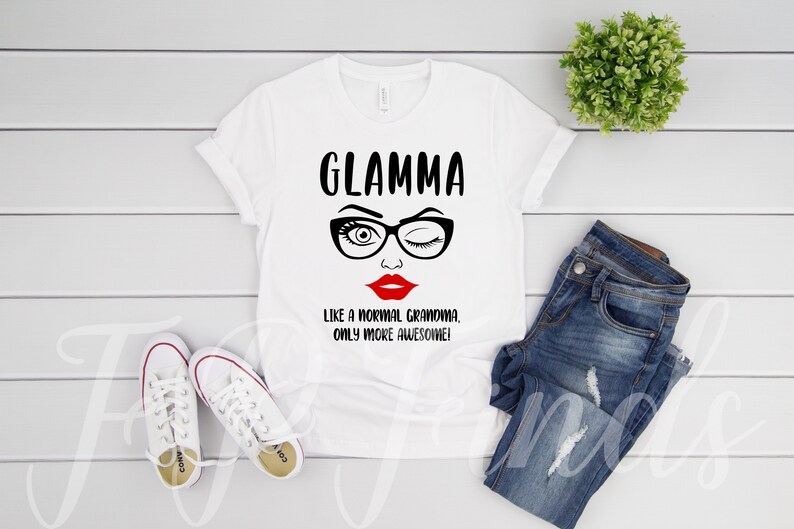 Download Glamma Like A Normal Grandma SVG files for Cricut Funny ...
