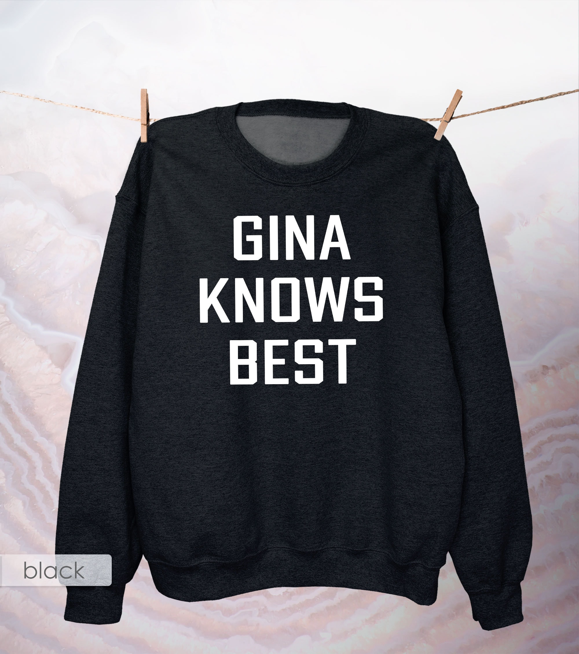 Gina knows best deals sweatshirt