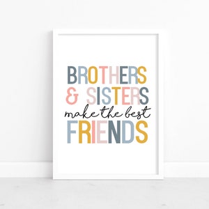 Brother and Sisters make the best friends print, sibling bedroom decor, Shared bedroom prints, sibling prints, playroom art, sibling room