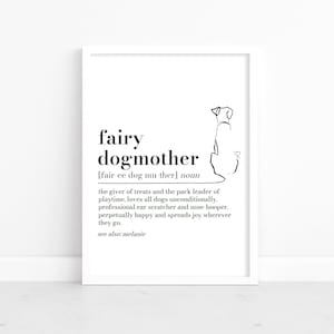 Fairy Dogmother definition print, Dog mum gift, gift for dog lover, Dog walker Thank you Gift, Dog Sitter Gift, Dog Groomer Christmas Gift