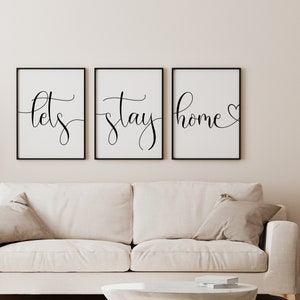 Lets Stay Home Quote Set of 3, Home Prints, Living room decor, Home Decor, Living Room set of Prints, Feature Wall Prints, Family Poster