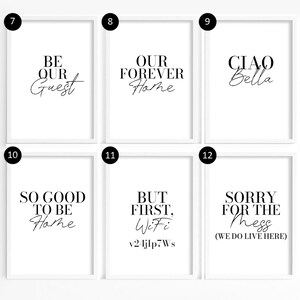 In order (designs 7-12) be our guest, our forever home, ciao bella, so good to be home, but first wifi * insert your wifi password*, sorry for the mess we do live here