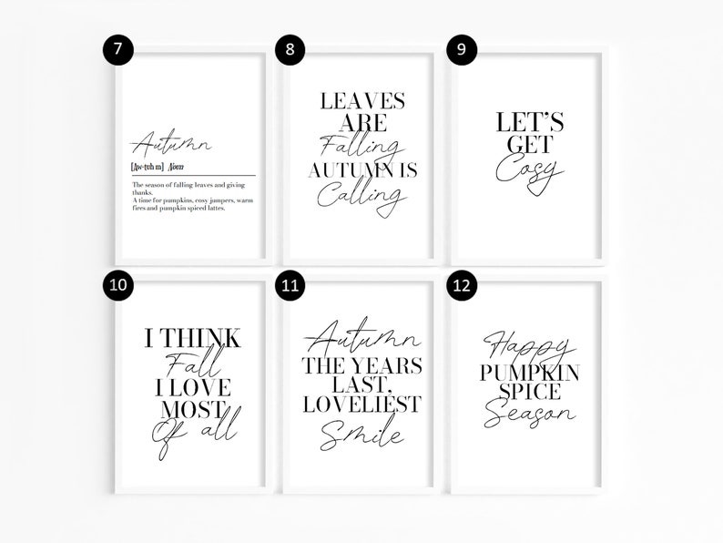 May include: A set of 6 printable wall art prints with autumn-themed quotes in black text on a white background. The quotes include "Autumn (n) the season of falling leaves and giving thanks. A time for pumpkins, cozy jumpers, warm fires and pumpkin spiced lattes", "Leaves are falling, Autumn is calling", "Let's get cozy", "I think Fall I love most of all", "Autumn the years last loveliest smile", and "Happy Pumpkin Spice Season".