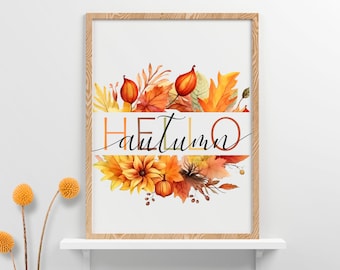 Impresión de Hola Otoño, Decoración de pared de otoño, Arte de pared de Hola Otoño, Impresiones de vibraciones otoñales, Decoración de otoño, Impresión de flores de otoño, Decoración del hogar de otoño