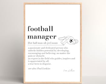 Personalised Football Manager Definition Print, Football Manager gift, Quote Print, Gift for Football Manager Thank You Gift, End of Season