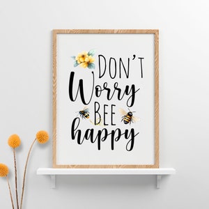Don&#39;t Worry Be Happy Print, Bumble Bee Print, Summer wall decor, Wall Gallery Prints, Summer Print, Bee Wall Art, Honey Bee Print, Bee Happy