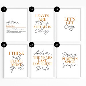 May include: Set of six printable autumn-themed wall art prints with black and orange text. The prints feature quotes about autumn, such as "Leaves are falling, autumn is calling" and "I think fall I love most of all".