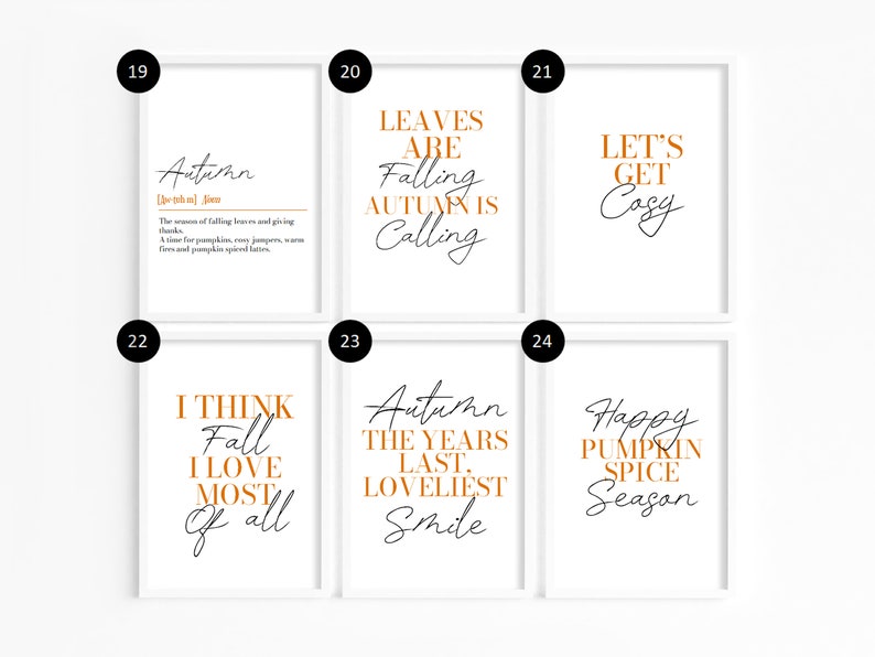 May include: Set of six printable autumn-themed wall art prints with black and orange text. The prints feature quotes about autumn, such as "Leaves are falling, autumn is calling" and "I think fall I love most of all".