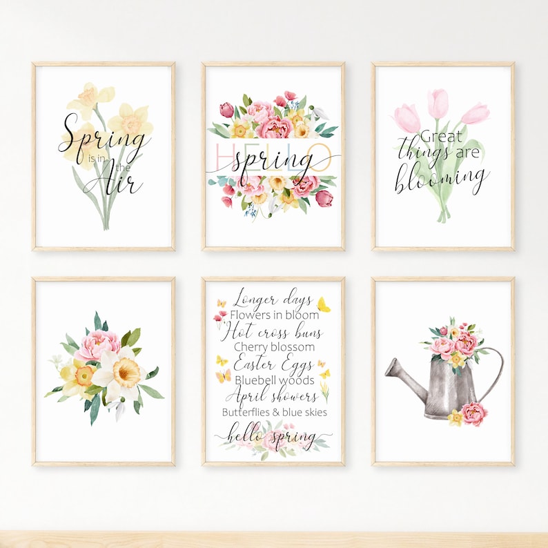 May include: Six printable wall art prints with floral designs and spring-themed text. The prints feature watercolor illustrations of flowers, butterflies, and a watering can. The text includes phrases like "Spring is in the air", "Hello Spring", and "Great things are blooming".