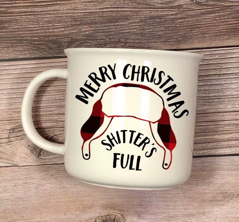 Christmas Vacation Movie Inspired Coffee Mug Shitters Full | Etsy