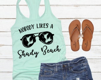 Nobody Likes a Shady Beach, Women’s Racerback Tank Top, Funny Tank Top, Beach Tank Top