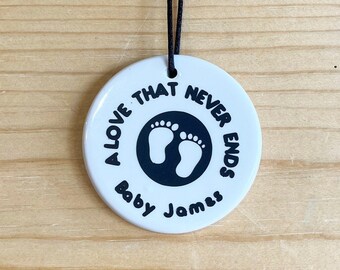 Love That Never Ends Ornament, bereaved parents, footprints, child loss, memorial ornament, infant loss, miscarriage, stillborn, baby name