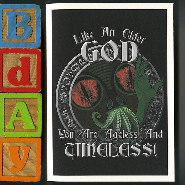 Cthulhu Birthday Card - Like An Elder God You Are Ageless And Timeless! - Lovecraft Birthday Card - Birthday Horror Card 5x7 inch