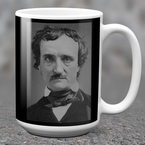 Edgar Allan Poe American Writer of Romanticism, Mystery and Gothic Fiction - Coffee Mug