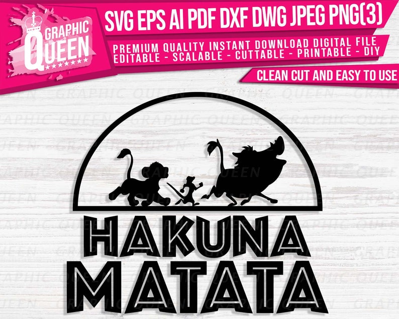Hakuna Matata SVG Lion King SVG Hakuna Matata Vector File Etsy