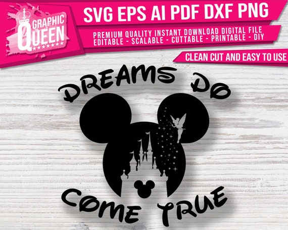 Dreams Do Come True Svg Mickey Mouse Ears Disney Castle Etsy
