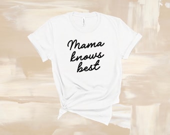Mama Knows Most T-Shirt - Soft Cotton Mom Tee