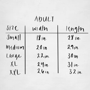May include: A chart showing adult clothing sizes with corresponding width and length measurements in inches. The sizes listed are Small, Medium, Large, XL, and XXL.