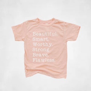 Positive affirmations baby and toddler t-shirt / beautiful, worthy, kind, smart, brave, flawless kids t-shirt