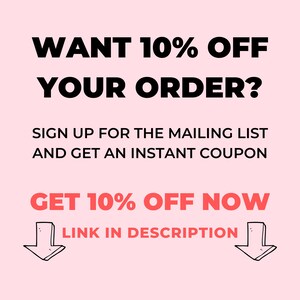May include: Pink background with black and white text that reads "WANT 10% OFF YOUR ORDER? SIGN UP FOR THE MAILING LIST AND GET AN INSTANT COUPON GET 10% OFF NOW LINK IN DESCRIPTION". Two red arrows point down.