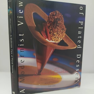 A Modernist View of Plated Desserts - Recipe Book