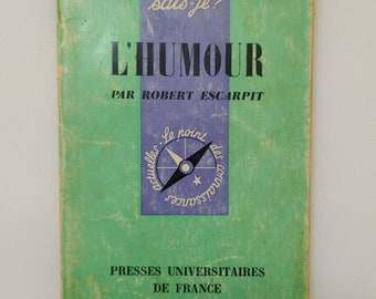 L'Humour ('Que Sais-Je?' No. 877) de Robert Escarpit/ Publié par Presses Universitaires de France, Paris © 1967